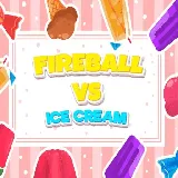 Fireball Vs Ice Cream