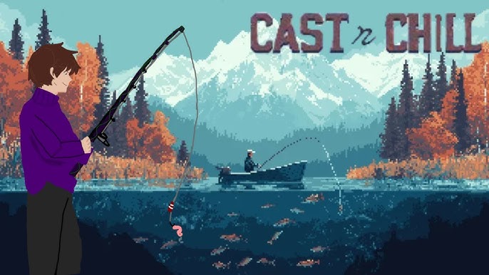 Cast n Chill